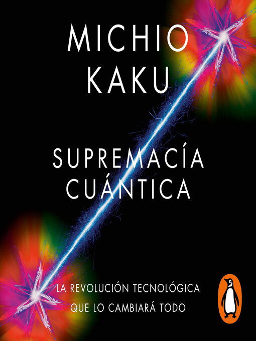 Title details for Supremacía cuántica by Michio Kaku - Available